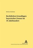 Rechtliche Grundlagen bayerischer Zensur im 19. Jahrhundert