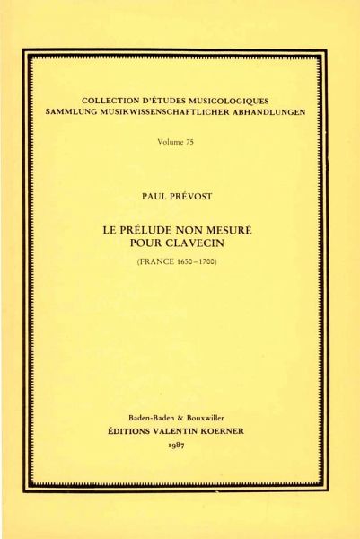 Le prélude non mesuré pour clavecin France 1650-1700