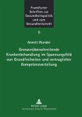 Grenzüberschreitende Krankenbehandlung im Spannungsfeld von Grundfreiheiten und vertraglicher Kompetenzverteilung Grenzüberschreitende Krankenbehandlung im Spannungsfeld von Grundfreiheiten und vertraglicher Kompetenzverteilung