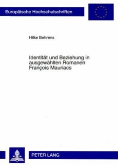 Identität und Beziehung in ausgewählten Romanen François Mauriacs - Behrens, Hilke