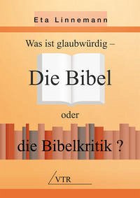 Die Bibel oder die Bibelkritik? - Linnemann, Eta