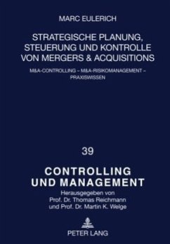 Strategische Planung, Steuerung und Kontrolle von Mergers & Acquisitions - Eulerich, Marc