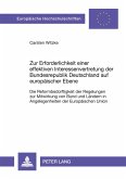 Zur Erforderlichkeit einer effektiven Interessenvertretung der Bundesrepublik Deutschland auf europäischer Ebene