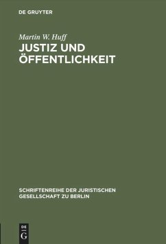 Justiz und Öffentlichkeit - Huff, Martin W.