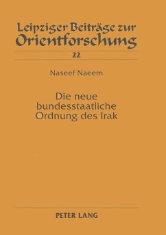 Die neue bundesstaatliche Ordnung des Irak - Naeem, Naseef