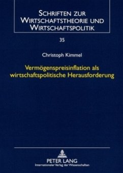 Vermögenspreisinflation als wirtschaftspolitische Herausforderung - Kimmel, Christoph