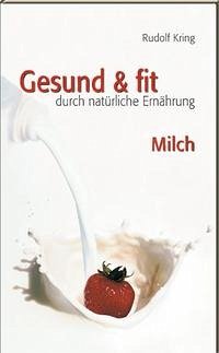 Gesund & fit - Milch - Kring, Rudolf