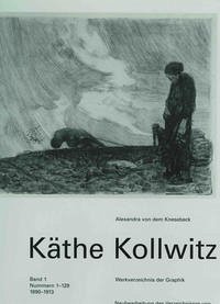 Käthe Kollwitz - Werkverzeichnis der Graphik