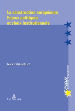 La construction européenne - Bitsch, Marie-Thérèse