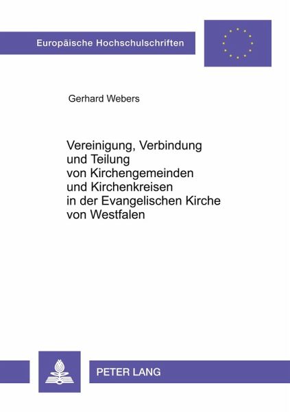 Vereinigung, Verbindung und Teilung von Kirchengemeinden und Kirchenkreisen in der Evangelischen Kirche von Westfalen