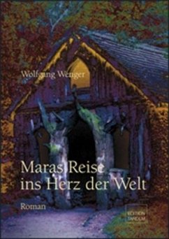Maras Reise ins Herz der Welt - Wenger, Wolfgang
