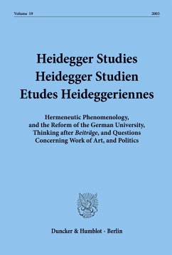 Heidegger Studies - Heidegger Studien - Etudes Heideggeriennes. - Emad, Parvis / Herrmann, Friedrich-Wilhelm von / Maly, Kenneth / David, Pascal / Coriando, Paola-Ludovika (eds.)