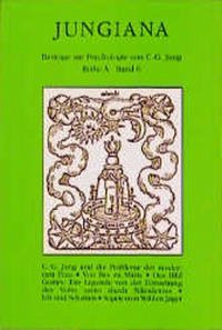 Jungiana / Reihe A. Beiträge zur Psychologie von C. G. Jung