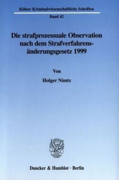 Die strafprozessuale Observation nach dem Strafverfahrensänderungsgesetz 1999. - Nimtz, Holger