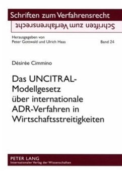 Das UNCITRAL-Modellgesetz über internationale ADR-Verfahren in Wirtschaftsstreitigkeiten - Cimmino, Désirée