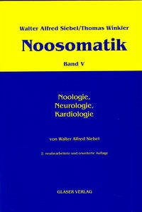 Noosomatik / Noologie, Neurologie, Kardiologie