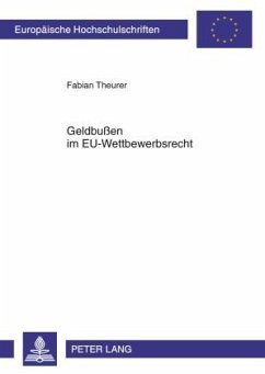 Geldbußen im EU-Wettbewerbsrecht - Theurer, Fabian