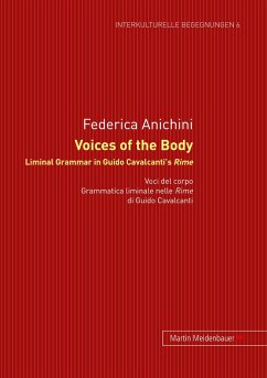 Voices of the Body. Liminal Grammar in Guido Cavalcanti's Rime - Anichini, Federica