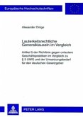 Lauterkeitsrechtliche Generalklauseln im Vergleich Lauterkeitsrechtliche Generalklauseln im Vergleich