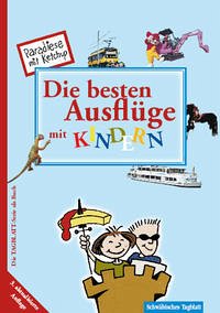 Die besten Ausflüge mit Kindern