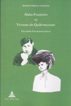 Alain-Fournier et Yvonne de Quiévrecourt - Maitron-Jodogne, Michèle