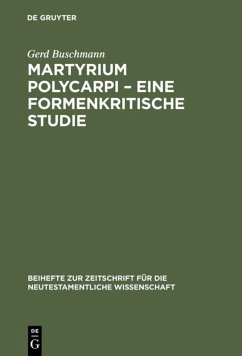 Martyrium Polycarpi ¿ Eine formenkritische Studie - Buschmann, Gerd