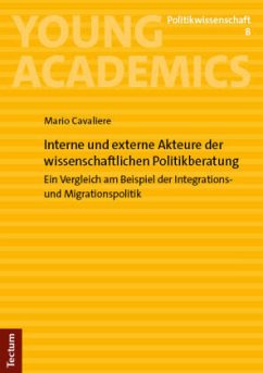 Interne und externe Akteure der wissenschaftlichen Politikberatung - Cavaliere, Mario