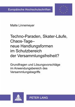 Cover Techno-Paraden, Skater-Läufe, Chaos-Tage - neue Handlungsformen im Schutzbereich der Versammlungsfreiheit?