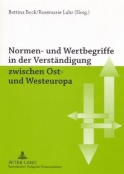 Normen- und Wertbegriffe in der Verständigung zwischen Ost- und Westeuropa - Bock, Bettina;Lühr, Rosemarie