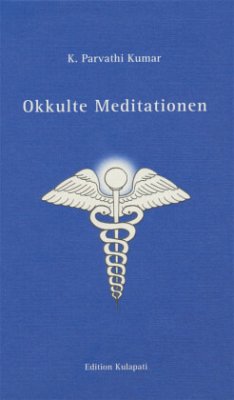 Okkulte Meditationen - Kumar, K Parvathi