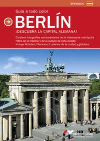 Guia a todo color Berlin (Spanische Ausgabe) Descubra la Capital Alemana! - Auer, Peter