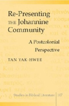 Re-Presenting the Johannine Community - Tan, Yak-hwee