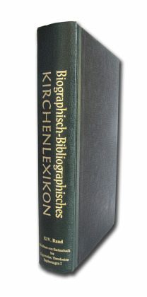 Biographisch-Bibliographisches Kirchenlexikon. Ein theologisches Nachschlagewerk Biographisch-Bibliographisches Kirchenlexikon. Ein theologisches Nachschlagewerk