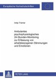 Ambulantes psychophysiologisches 24-Stunden-Monitoring zur Erfassung von arbeitsbezogenen Stimmungen und Emotionen