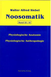 Noosomatik / Physiologische Anatomie/Physiologische Anthropologie