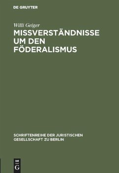 Mißverständnisse um den Föderalismus - Geiger, Willi