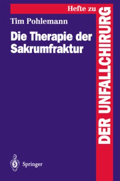 Die Therapie der Sakrumfraktur - Pohlemann, Tim