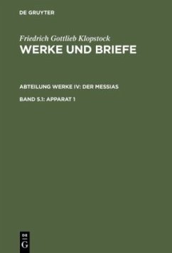 Der Messias / Werke und Briefe Abt. Werke, 4, Bd.5.1 - Klopstock, Friedrich Gottlieb;Klopstock, Friedrich Gottlieb