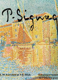 Paul Signac. Catalogue raisonné de l'Oeuvre gravé et lithographié