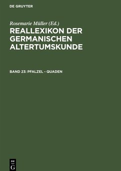 Reallexikon der Germanischen Altertumskunde, Band 23, Pfalzel - Quaden - Hoops, Johannes (Begr.) / Beck, Heinrich / Geuenich, Dieter / Steuer, Heiko (Hgg.) / Müller, Rosemarie (Red.)