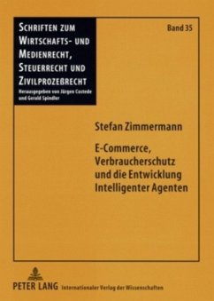 E-Commerce, Verbraucherschutz und die Entwicklung Intelligenter Agenten - Zimmermann, Stefan