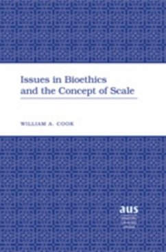 Issues in Bioethics and the Concept of Scale - Cook, William