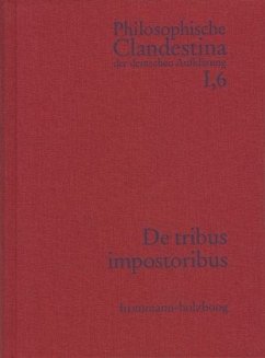 Philosophische Clandestina der deutschen Aufklärung / Abteilung I: Texte und Dokumente. Band 6: Anonymus [Johann Joachim / Philosophische Clandestina der deutschen Aufklärun Band 6 - Müller, Johann Joachim