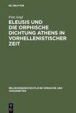 Eleusis und die orphische Dichtung Athens in vorhellenistischer Zeit