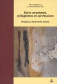 Entre aventures, syllogismes et confessions Entre aventures, syllogismes et confessions