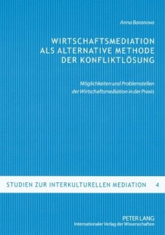 Wirtschaftsmediation als alternative Methode der Konfliktlösung - Baranova, Anna