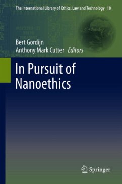 In Pursuit of Nanoethics - Cutter, Anthony Mark / Gordijn, Bert (Hrsg.)