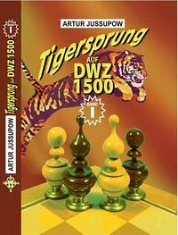 Tigersprung auf DWZ 1500 - Jussupow, Artur