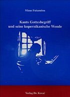 Kants Gottesbegriff und seine kopernikanische Wende