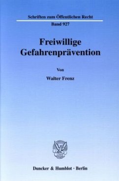 Freiwillige Gefahrenprävention. - Frenz, Walter